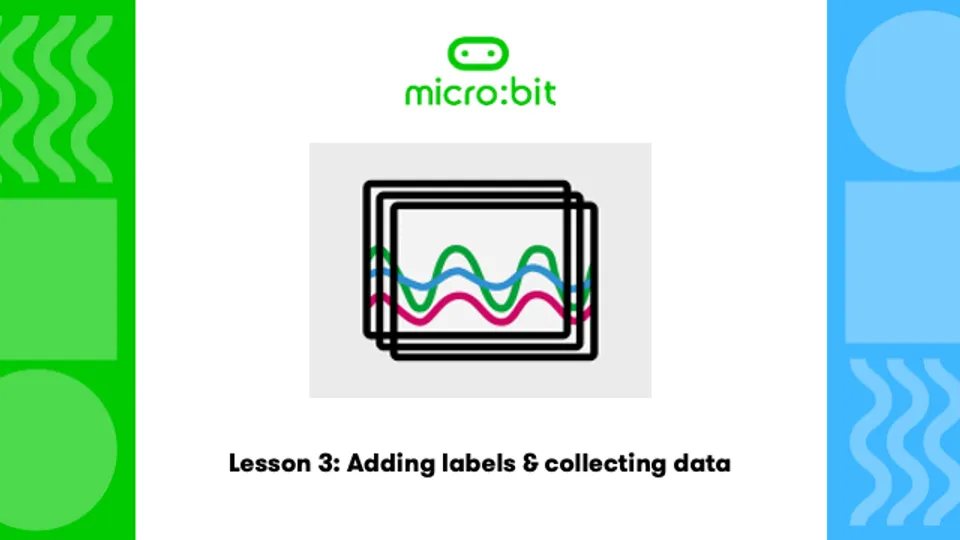 micro:bit CreateAI 课程第 3 课：收集与清洗数据