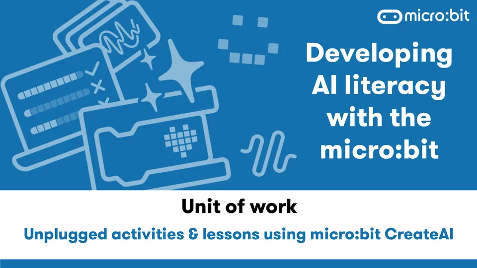 micro:bit 发布 AI 素养教学单元框架