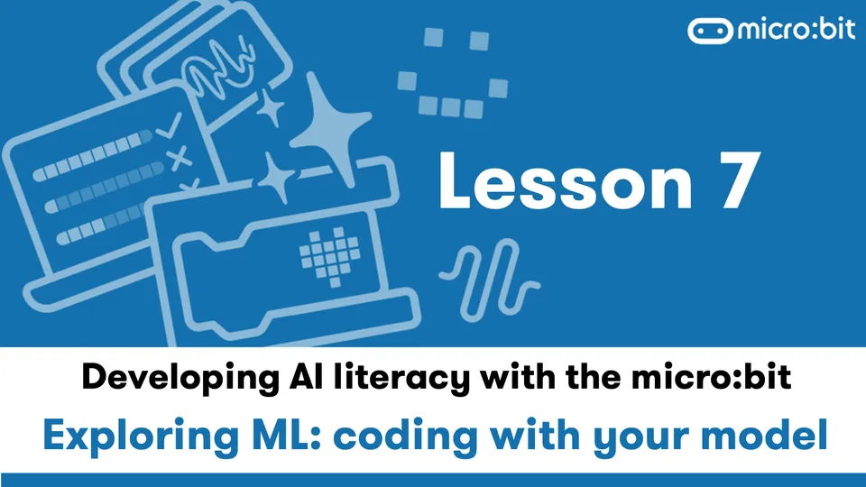 micro:bit AI 素养课程第 7 课：用自己训练的模型编写代码