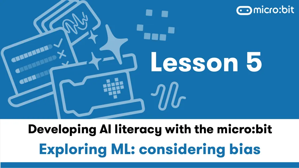 micro:bit 课程第 5 课：探索机器学习中的偏见