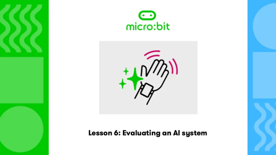 micro:bit CreateAI 第 6 课：评估一个 AI 系统